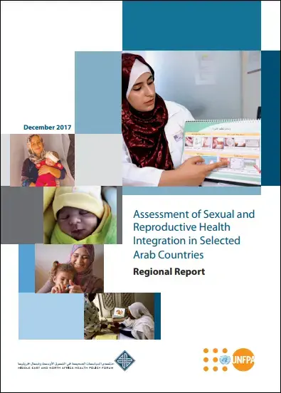 Assessment of Sexual and Reproductive Health Integration in Selected Arab Countries Regional Report