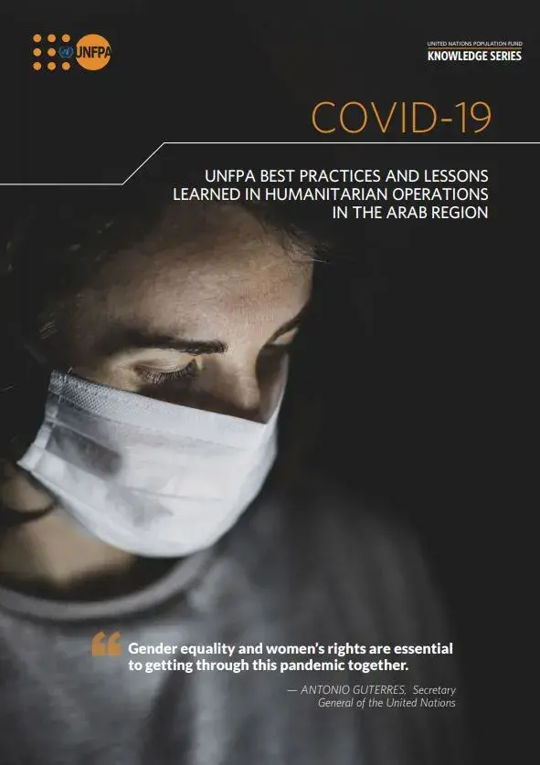 COVID-19: UNFPA Best Practices and Lessons Learned in Humanitarian Operations in Arab Region