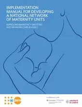 Implementation Manual for Developing a National Network of Maternity Units